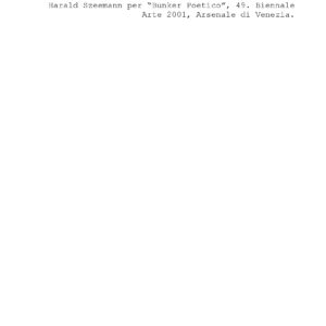 Parole di Harald Szeemann per Marco Nereo Rotelli, 2001